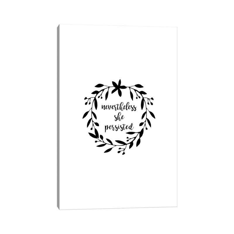Nevertheless She Persisted by Orara Studio - Wrapped Canvas Gallery-Wrapped Canvas Giclée, 20.32 cm H x 30.48 cm W