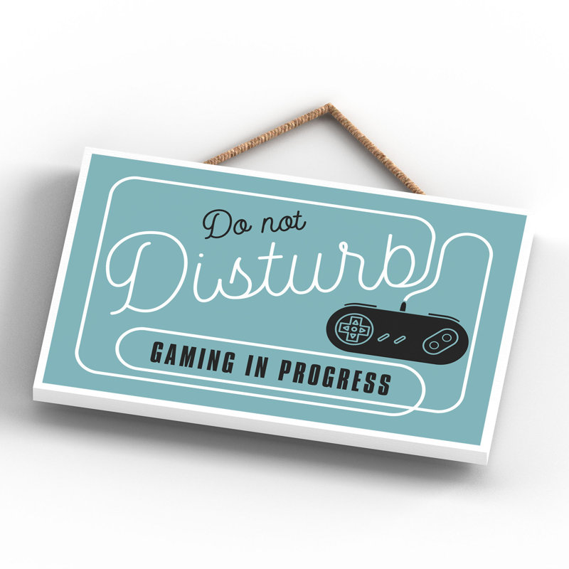 Do Not Disturb Gaming - Print on MDF, 12cm H x 18.5cm W x 0.9cm D