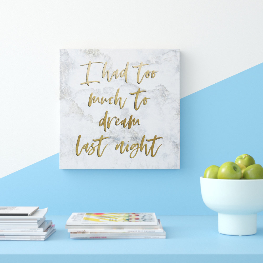 'Too Much to Dream' Typography on Wrapped Canvas
