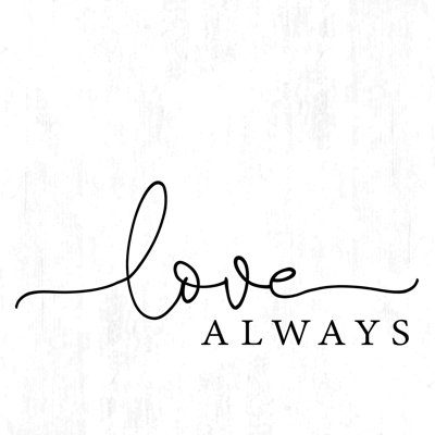 " Love Always On Distressed Background "