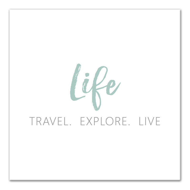 Travel Explore Live - Textual Art on Canvas, 12" H x 12" W, Wrapped Canvas