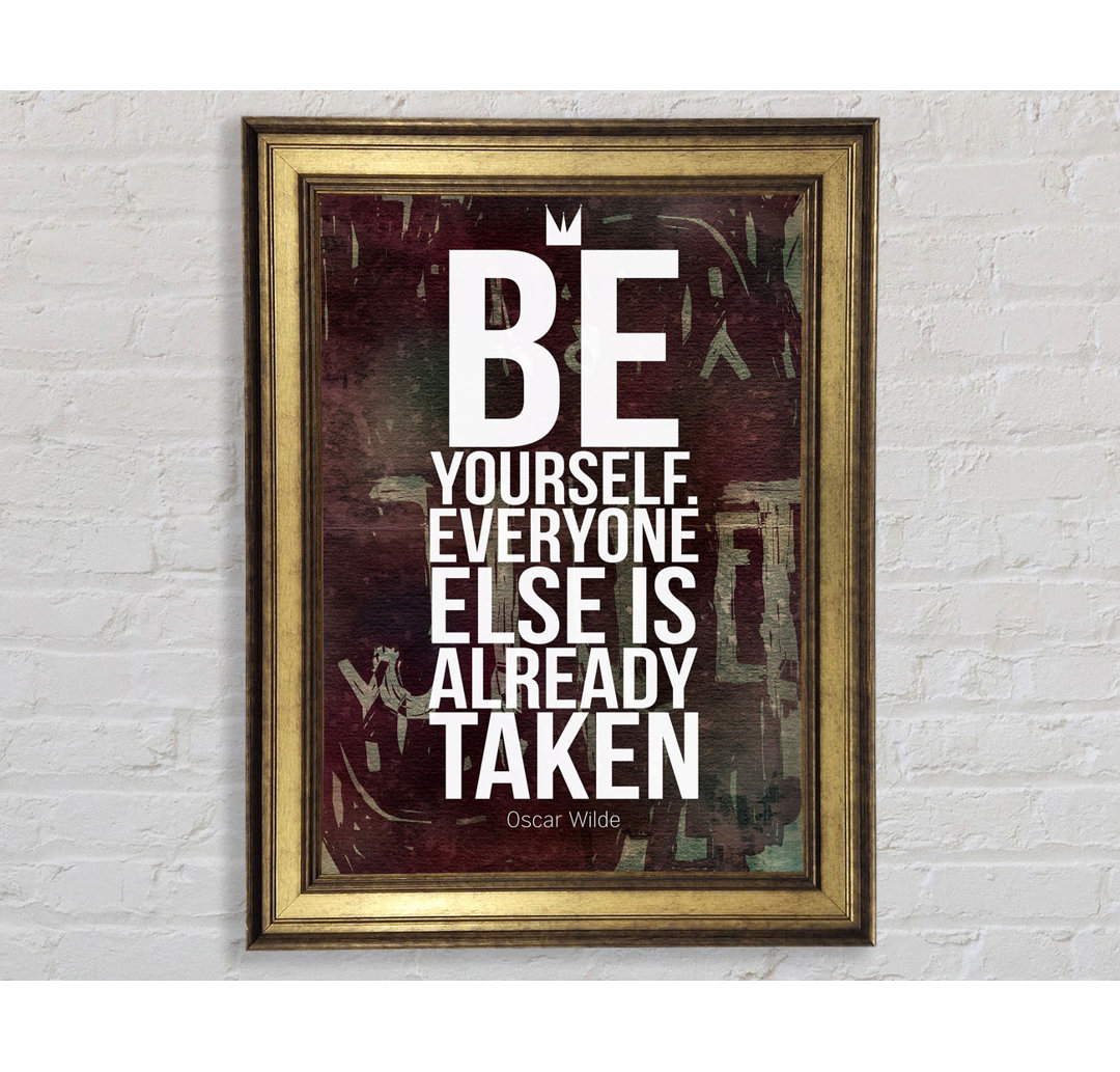 Be Yourself Everyone Else - Einzelne Bilderrahmen Kunstdrucke