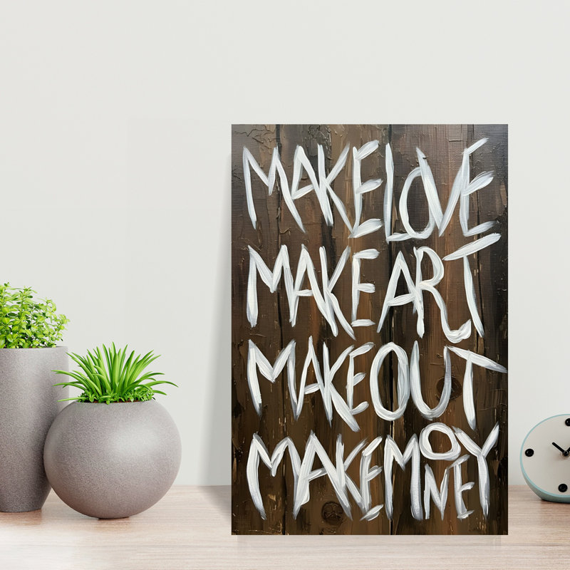 «Make Love Make Art Make Out Make argent», art mural contemporain contemporain audacieux, H 18 po x l 12 po