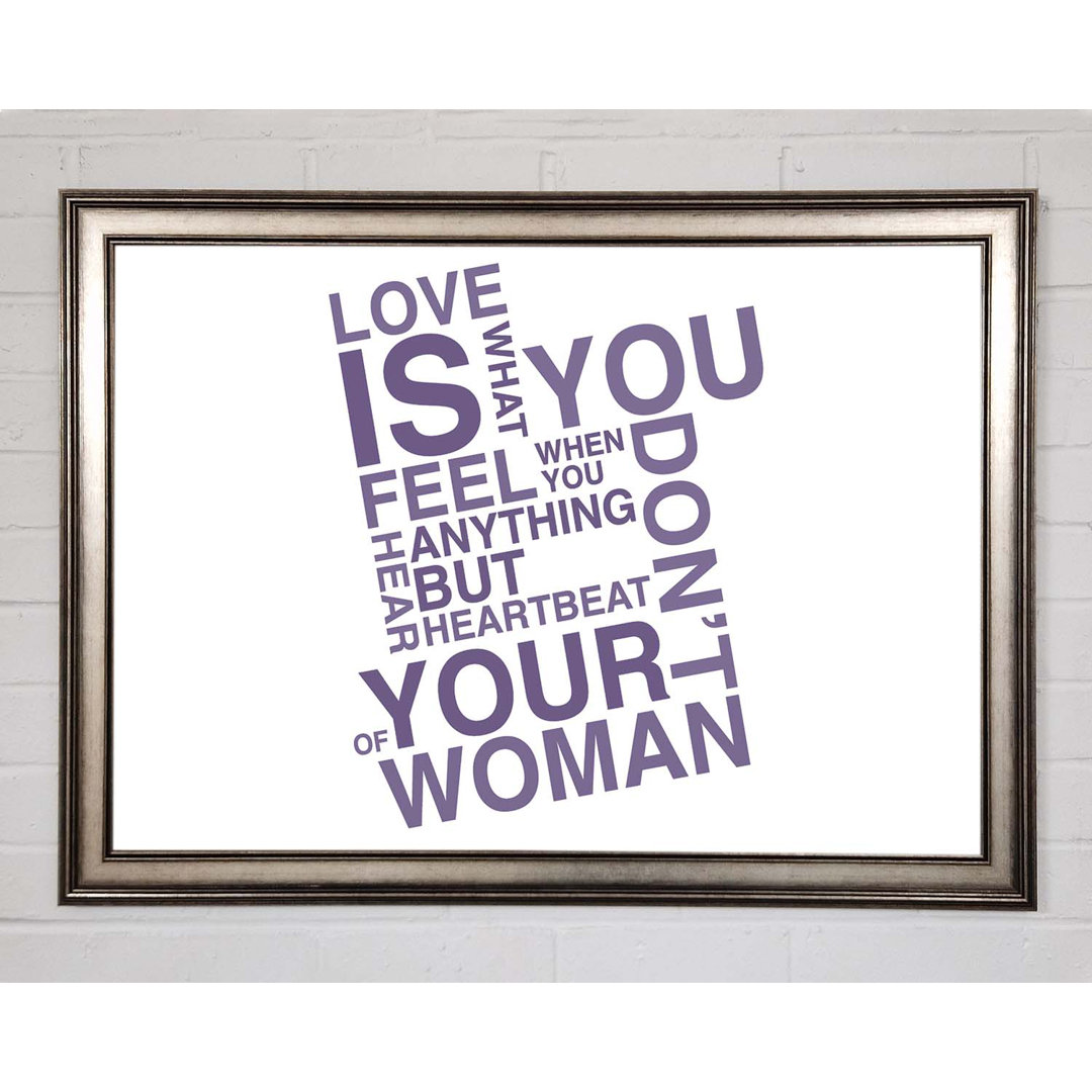 Reedsville Love Quote Love Is What You Feel Lilac Gerahmter Druck Wandkunst