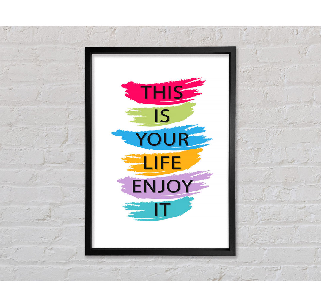 This Is Your Life Enjoy It - Einzelner Bilderrahmen Typografie auf Leinwand