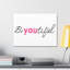 Be You - Wrapped Canvas Print-1470181237