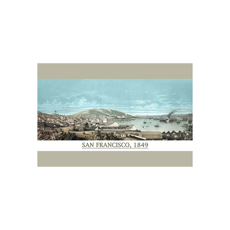 " San Francisco In 1850 ", 20" H x 30" W