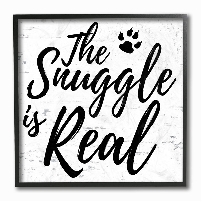 «The Snuggle is Real Dog» par Daphne Polselli, reproduction d'art textuel sur toile, H 12 po x l 12 po
