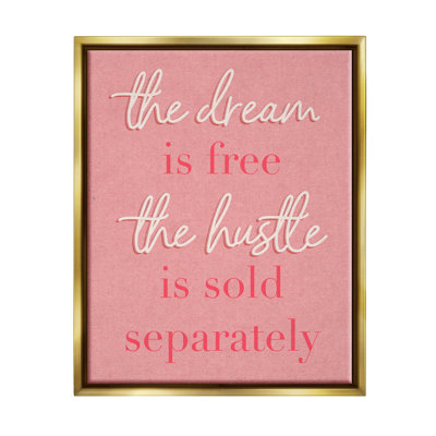 " The Dream Is Free Fashion Modern Pink Textured Word Design " by Daphne Polselli