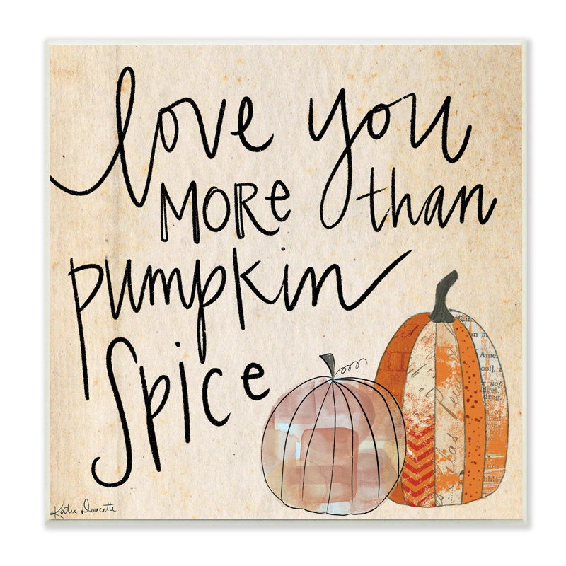 «Love You More than Pumpkin Spice», art textuel sur toile, H 12 po x l 12 po x P 0,5 po, Plaque murale