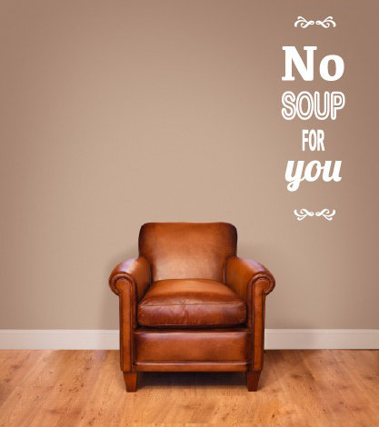 Décalcomanie murale pas de soupe pour vous, H 36 po x l 11 po x P 0,01 po, Blanc