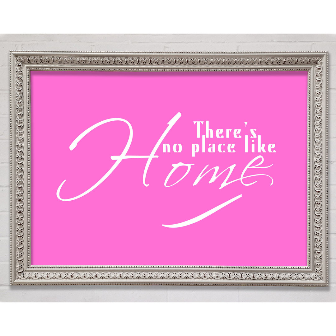 Home Zitat Theres No Place Like Home Grau Weiß Gerahmter Druck