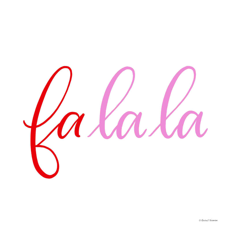 Fa La La by Rachel Nieman - Wrapped Canvas Textual Art, 36" H x 36" W, No, Maple Floater Framed