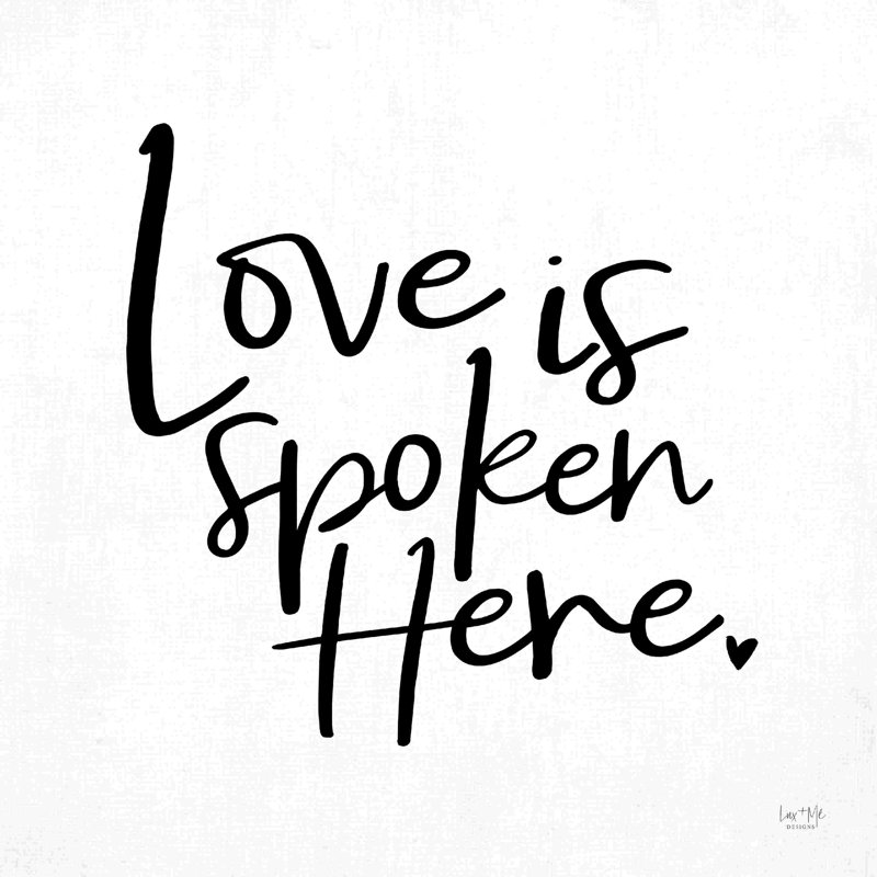 " Love Is Spoken Here " by Lux + Me Designs, 12" H x 12" W, No, Wrapped Canvas