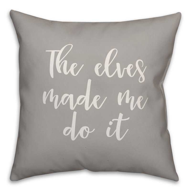  Coussin The Elves Made Me Do It, Gris, Coussin décoratif