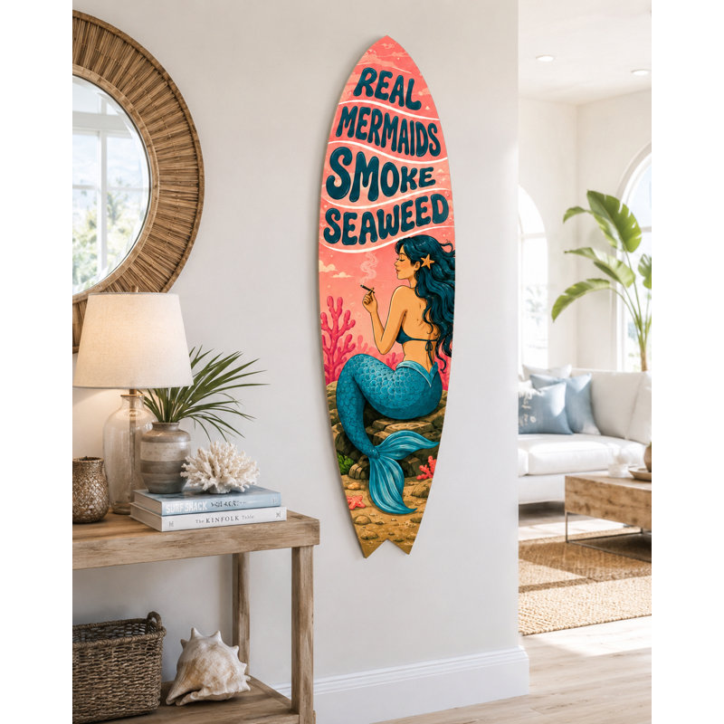 «Real Mermaids Smoke Seaweed Surfboard», art mural Beach House, 5 pieds