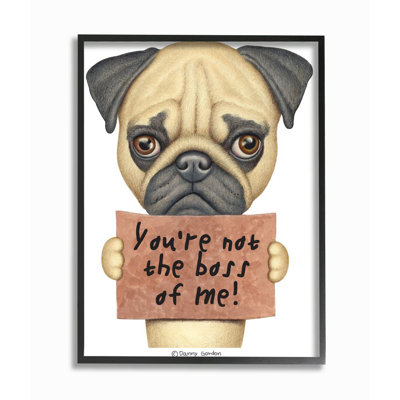 " You're Not The Boss Of Me " by Danny Gordan