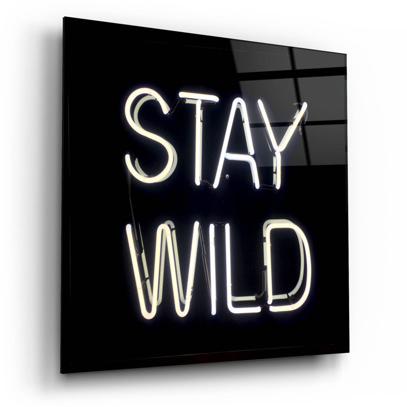 «Stay Wild In Neon White» par Epic Portfolio, art mural en verre acrylique, H 12 po x l 12 po x P 0,13 po