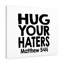 Hug Your Haters - Wrapped Canvas Print-675535300