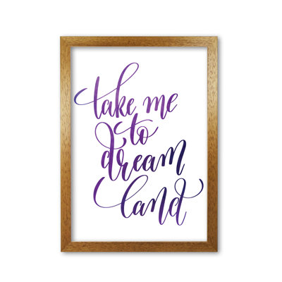Take Me To Dreamland - Print