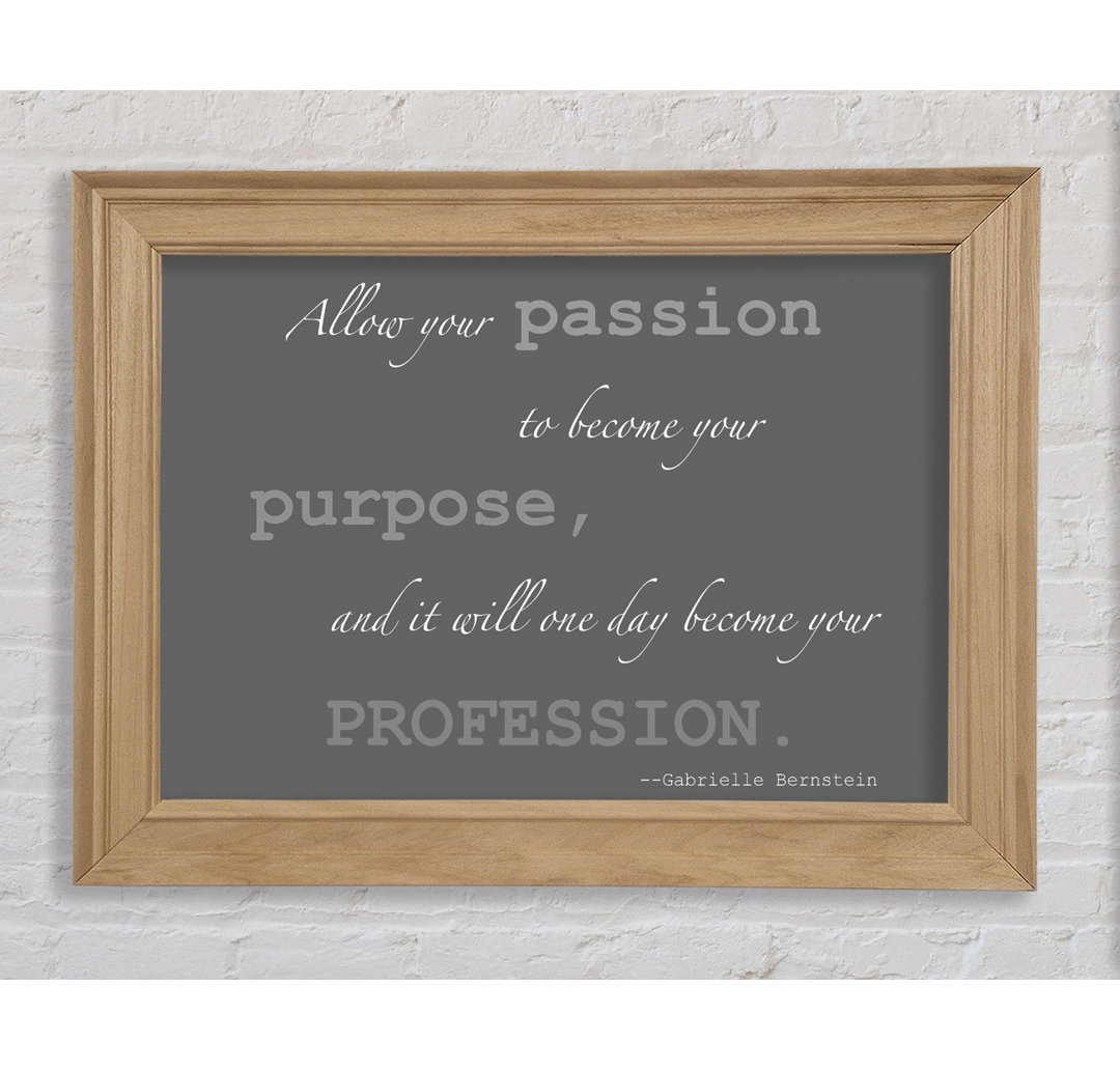 Renick Motivational Quote Gabrielle Bernstein Allow Your Passion Grey Framed Print Wall Art