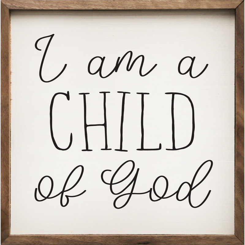 I Am A Child Of God - blanc, H 4 po x l 4 po