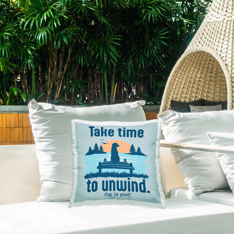 «Take Time to Unwind» imprimé à l'extérieur par Dog Is Good