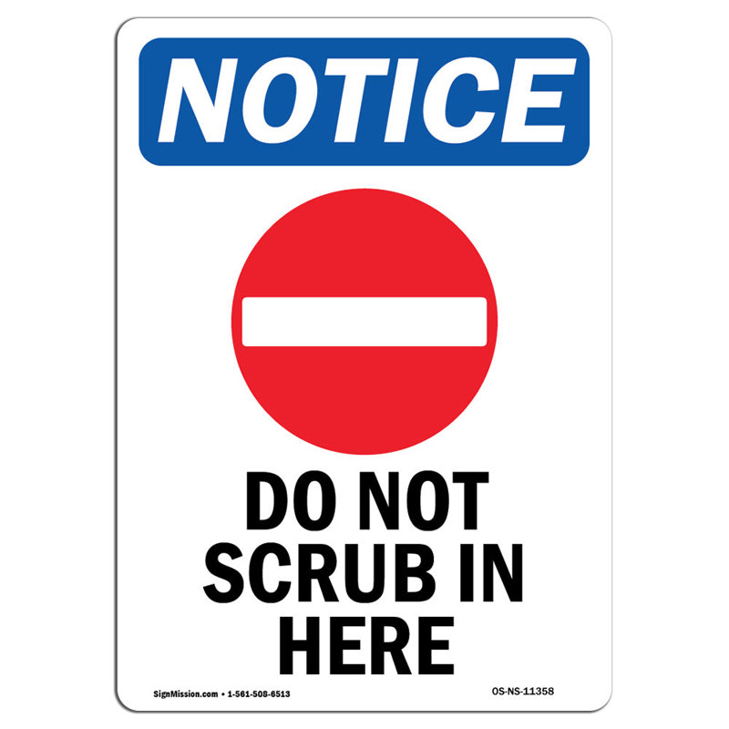 Do Not Scrub in Here Sign, 18" H x 24" W x 0.1" D