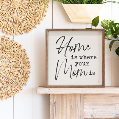 Home Is Where Your Mom Is White