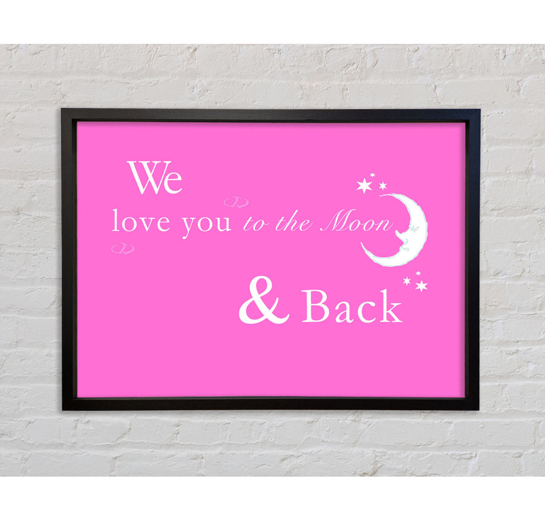 Kinderzimmer Zitat We Love You To The Moon And Back 2 - Einzelner Bilderrahmen Typografie auf Leinwand