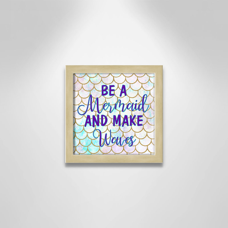 «Always be a Mermaid Be a Mermaid», art encadré, H 9 po x l 9 po x P 1,19 po, Cadre boîte champagne