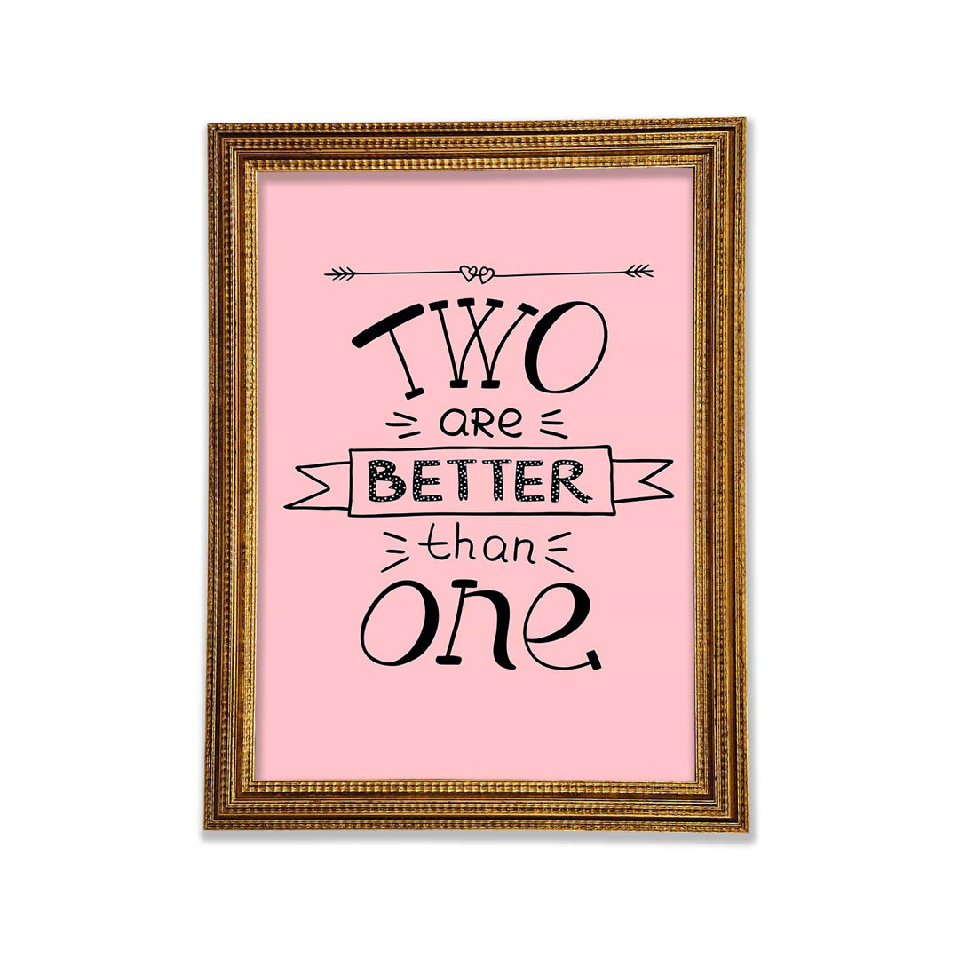 Zwei sind besser als einer - Single Picture Frame Typography