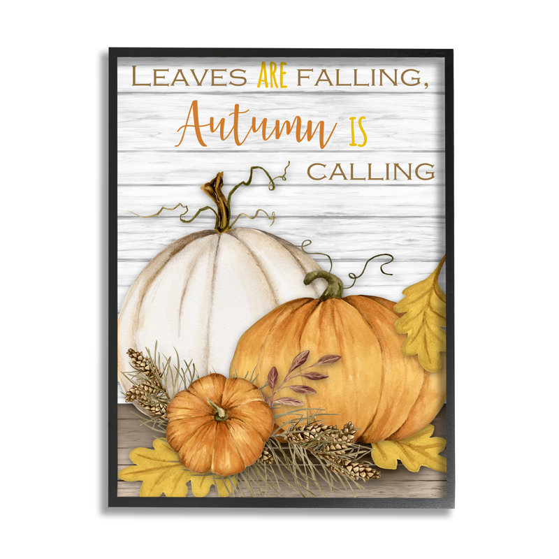 «Leaves Falling Autumn Calling Quote Farm Harvest» par Gail Green - impression d'art textuel, H 20 po x l 16 po x 1,5 po