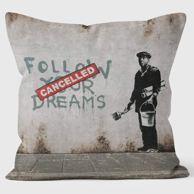 Follow Your Dreams Banksy Inspired - Graffiti Art Cushion