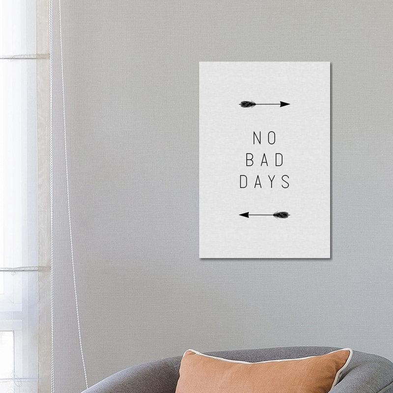No Bad Days Arrow by Orara Studio - Wrapped Canvas Print, 66.04 cm H x 45.72 cm W