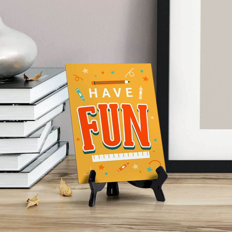 Panneau «Have Fun» avec support en acrylique