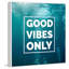 Reproduction d’art textuel sur toile « good vibes only XI »-75497184