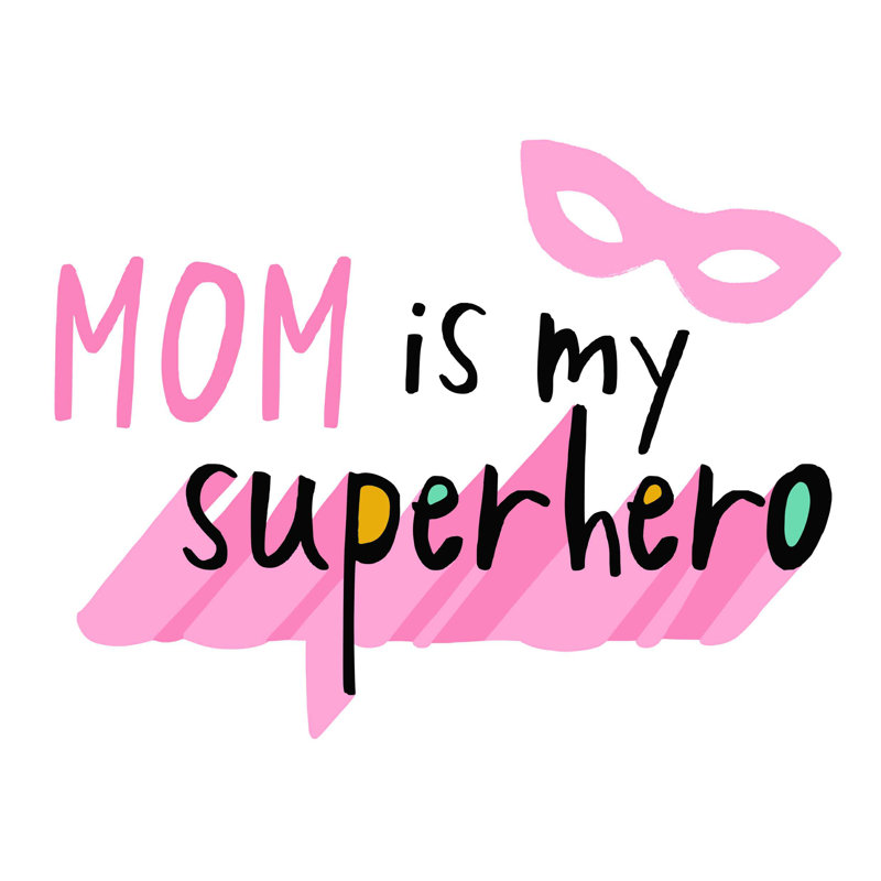 «Mom is My Superhero», reproduction sur toile tendue, H 12 po x l 16 po