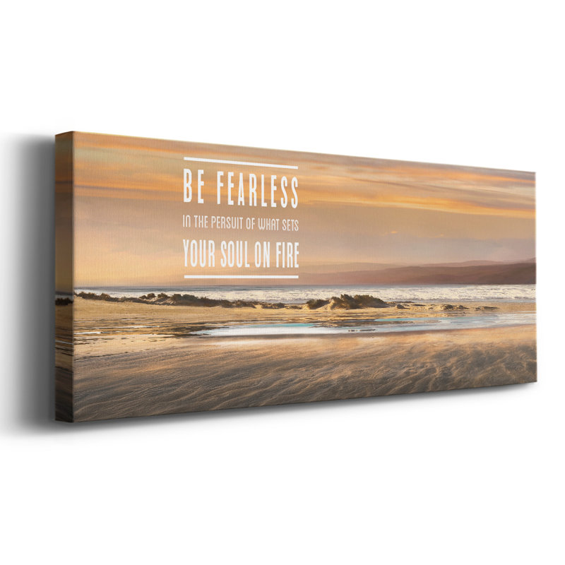 «Be Fearless», H 12 po x l 30 po x P 1,5 po