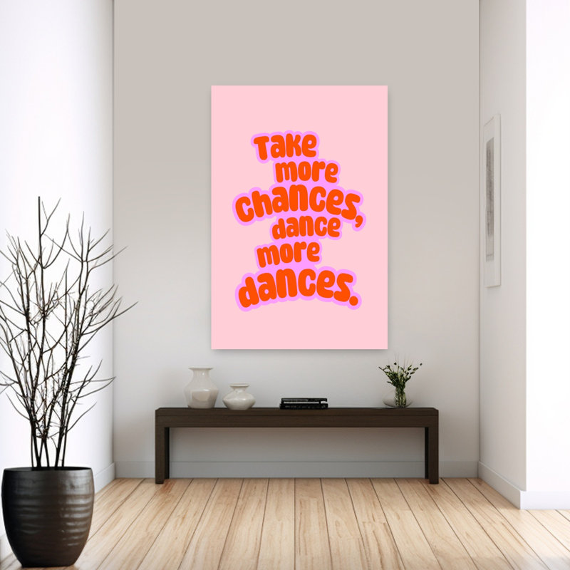 «Take More Chances Dance More Bold Playful», reproduction d'art murale rétro, 60" H x 40" W