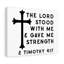 Gave Me Strength 2 Timothy 4:17 - Wrapped Canvas Print