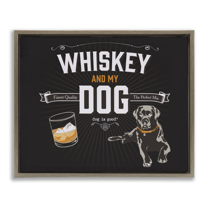 "Whiskey & My Dog", art mural sur toile flottante par Dog Is Good, Cadre flottant orme Montalcino, H 17 po x l 21 po
