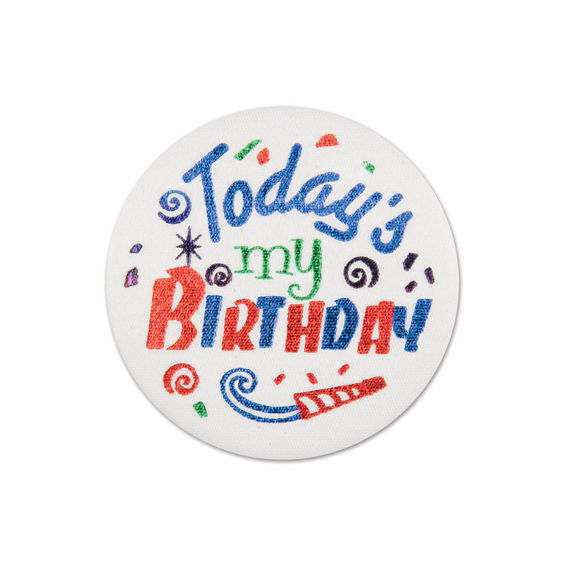 Bouton satiné Today's My Birthday