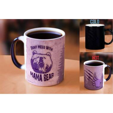 Latitude Run® Forest Hills Mother Mom Don't Mess with Mama Bear Morphing  Mugs Heat-Changing Drinkware - 11oz
