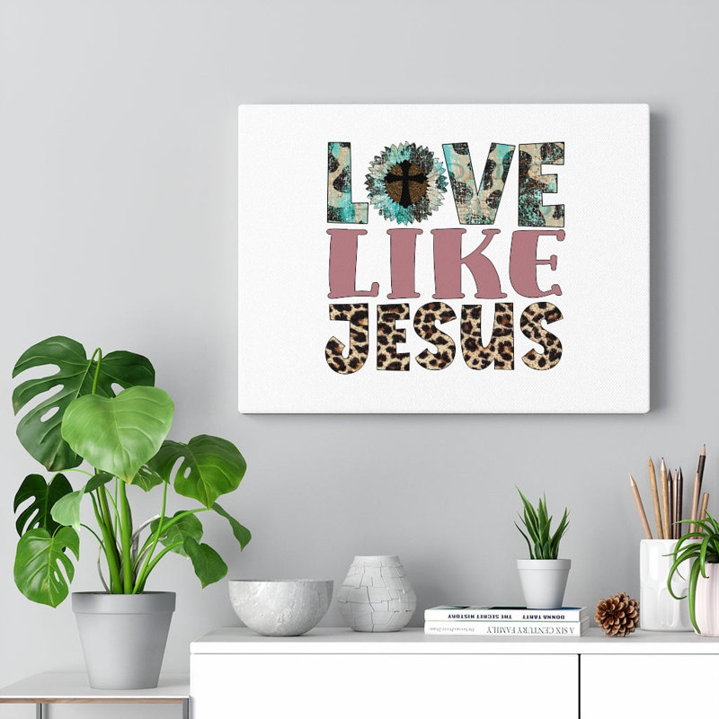 Love Like Jesus - Wrapped Canvas Print