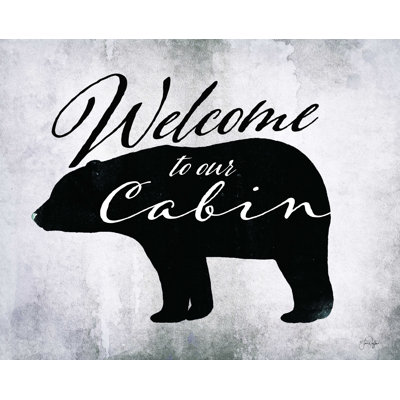 " Welcome To Our Cabin "