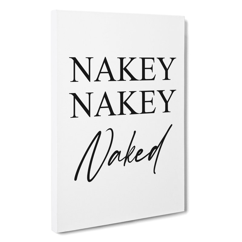 Nakey Nakey Naked - Wrapped Canvas, 60cm H x 40cm W x 3cm D