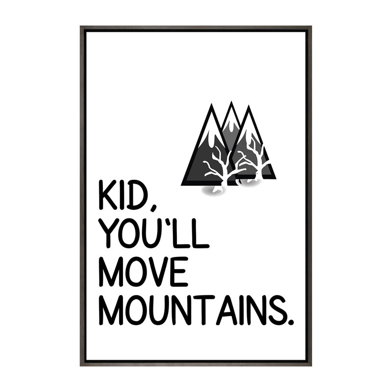«Kid You Will Move Mountains Corner», reproduction d'art textuel, H 60 po x l 40po x P 1,5 po, Pas de tapis