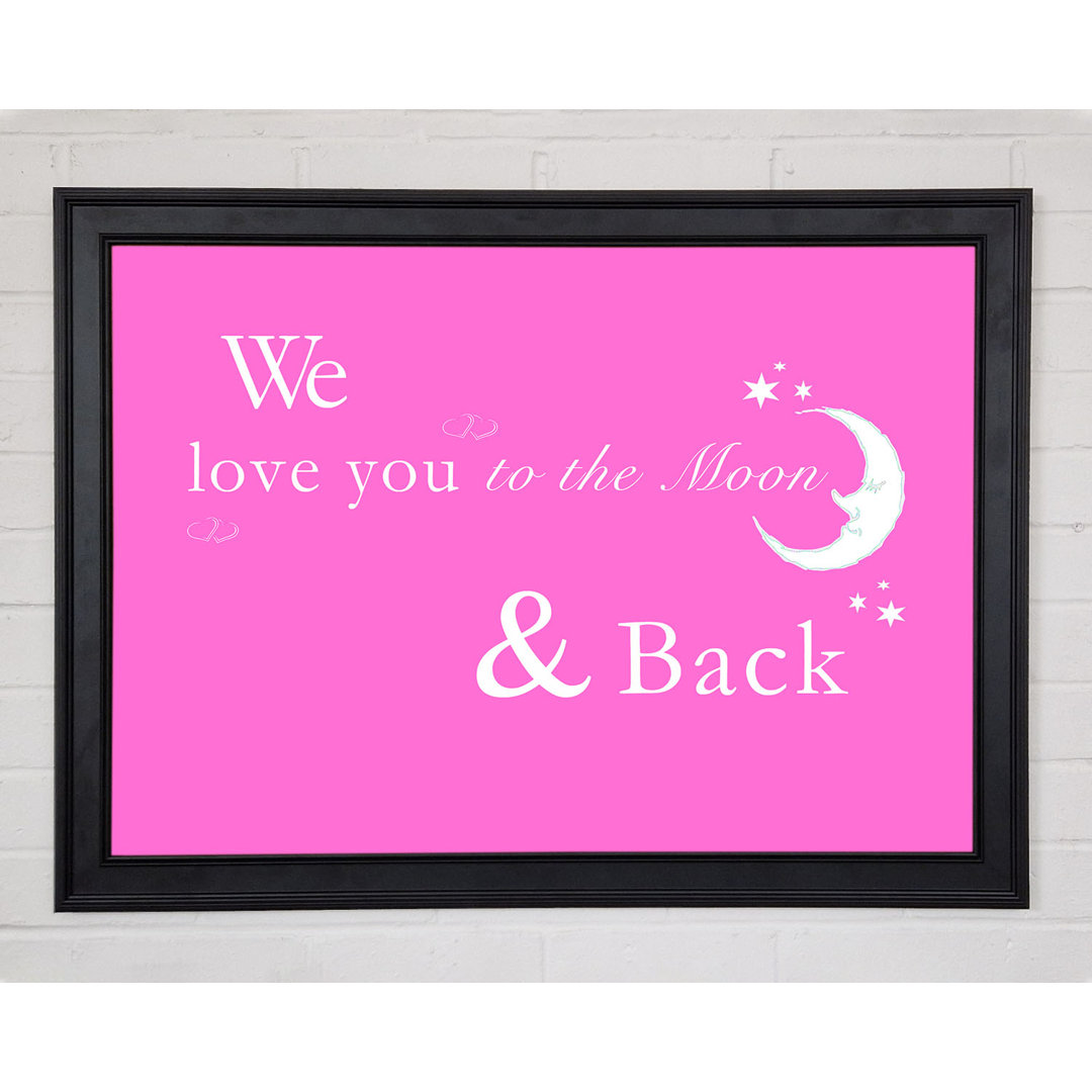 Kinderzimmer Zitat We Love You To The Moon And Back 2 Vivid Pink