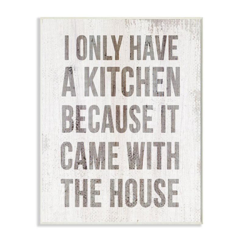 «Funny Kitchen Came to with House Quote Kitchen Humor» par Elise Catterall - impression, H 15 po x l 10 po, Plaque murale